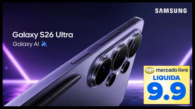 Ofertas 9.9 Mercado Livre: Galaxy S26 Ultra da Samsung com desconto de 41%