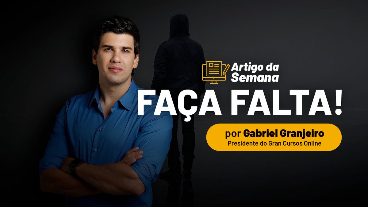 Gabriel Granjeiro: "Faça Falta!" - Divulgação / Gran Cursos Online