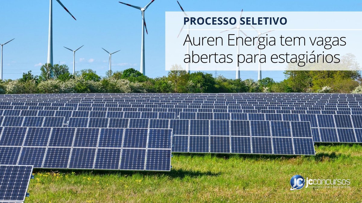 Auren Energia anuncia abertura de processo seletivo para atuação em SP e PE