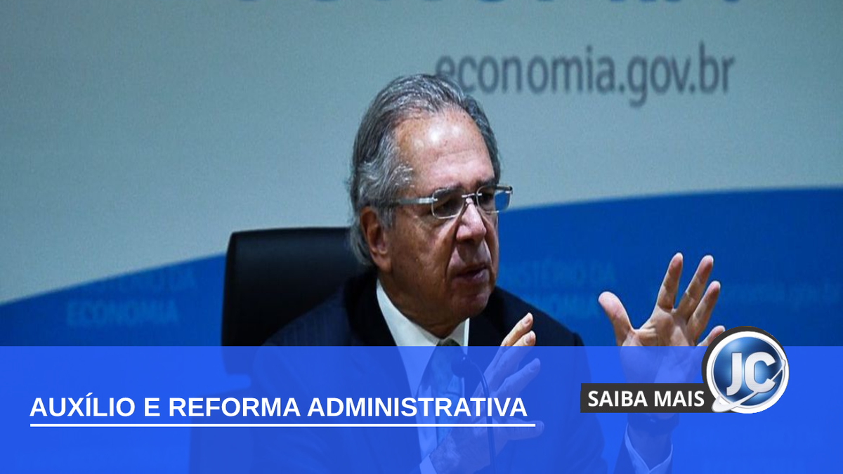 Paulo Guedes autorizaria Auxílio Emergencial se o Congresso aprovar a Reforma Administrativa