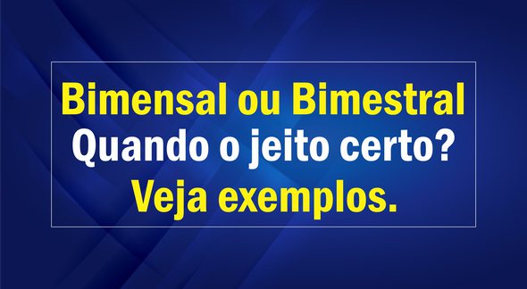 Imagem Bimensal ou Bimestral - JC Concursos - Divulgação