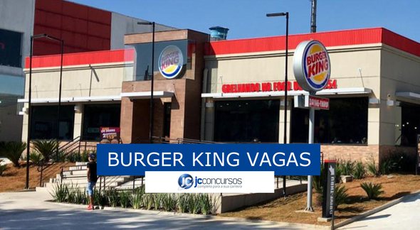 Burger King emprego - Divulgação