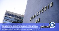 Concurso Ministério da Economia: sede do ministério - Divulgação