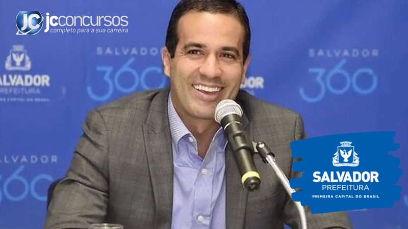 None - Concurso Prefeitura de Salvador: prefeito Bruno Reis crédito prefeitura de Salvador