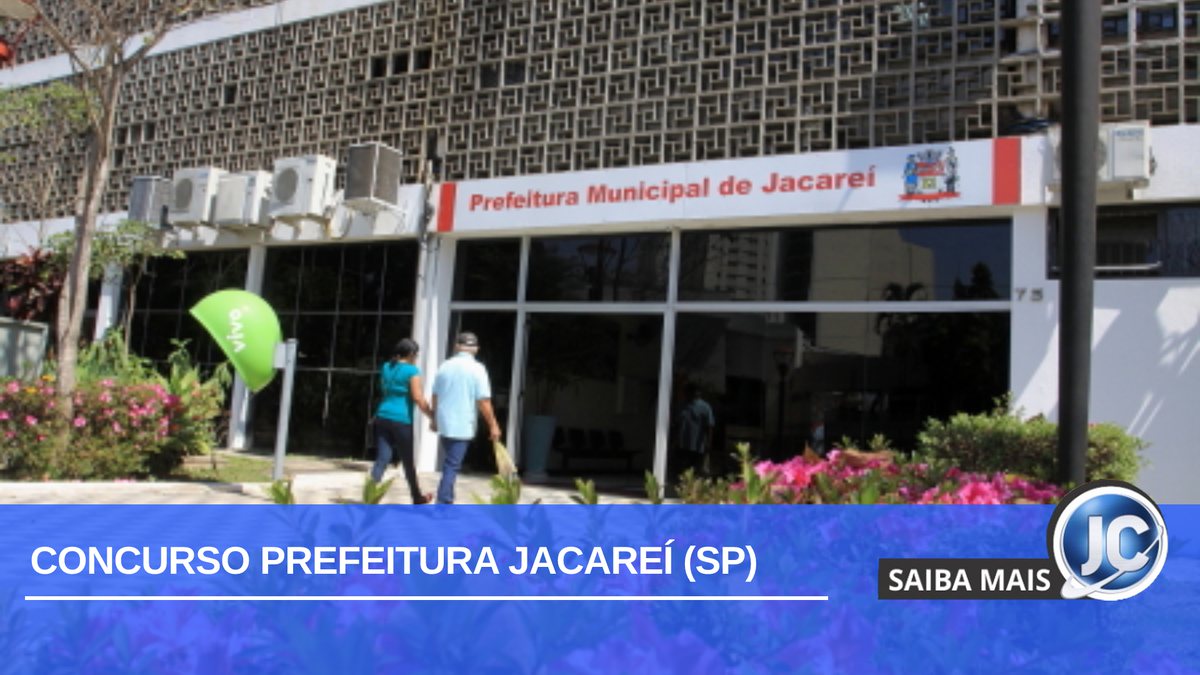 Concurso Prefeitura Jacareí SP: iniciada licitação para novo certame