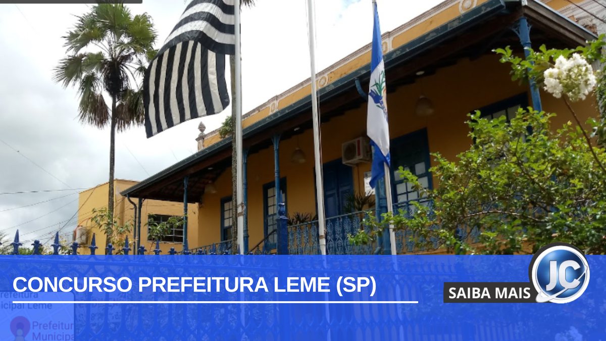 Concurso Prefeitura Leme SP divulga edital; confira as vagas
