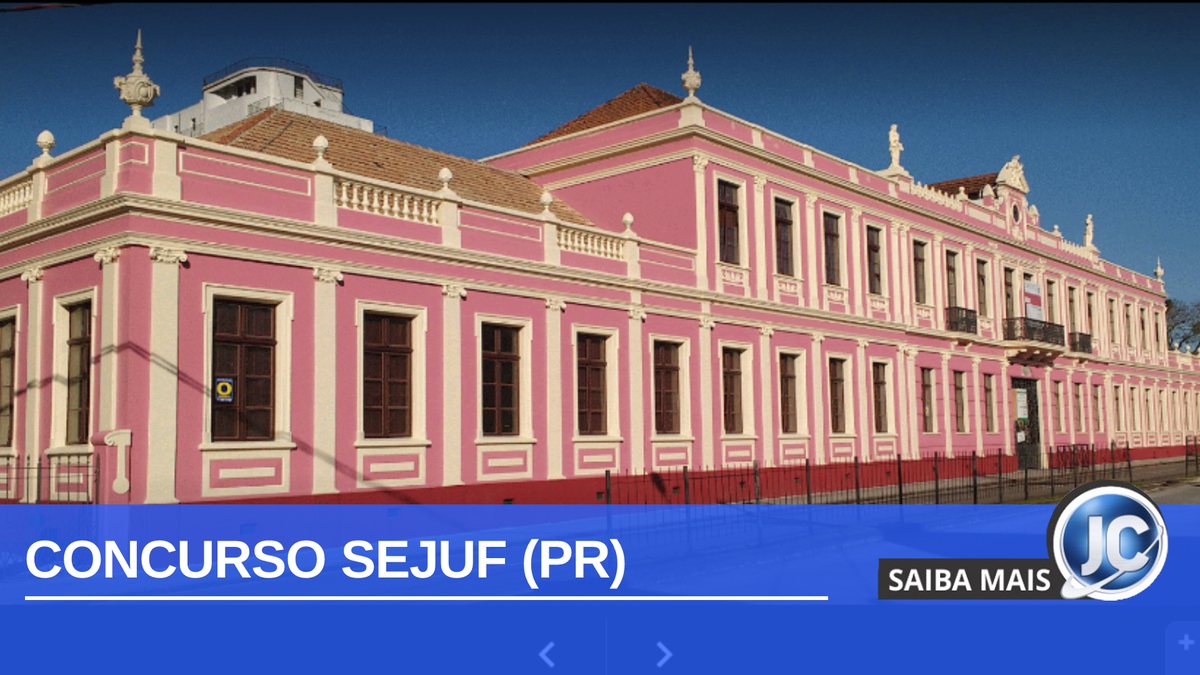 Concurso Sejuf PR: fachada da Secretaria de Estado da Justiça, Família e Trabalho do Paraná