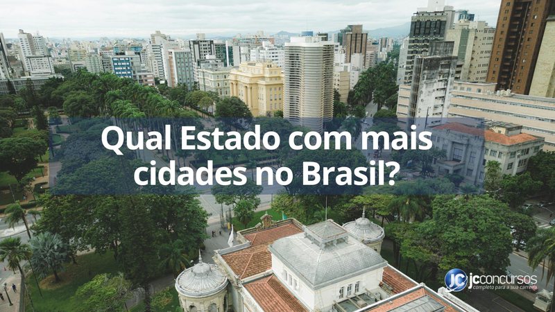 Estado com mais cidades no Brasil - JC Concursos