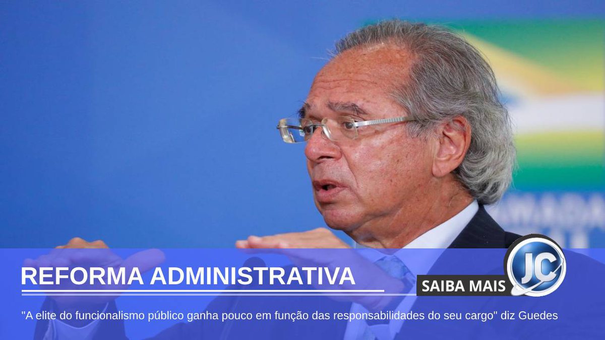 Reforma administrativa: Guedes diz "elite do funcionalismo ganha pouco"