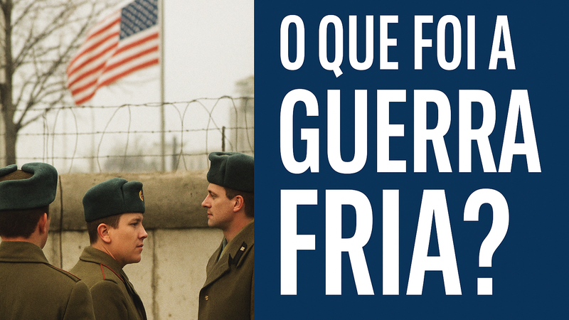 Guerra Fria 1945 a 1991