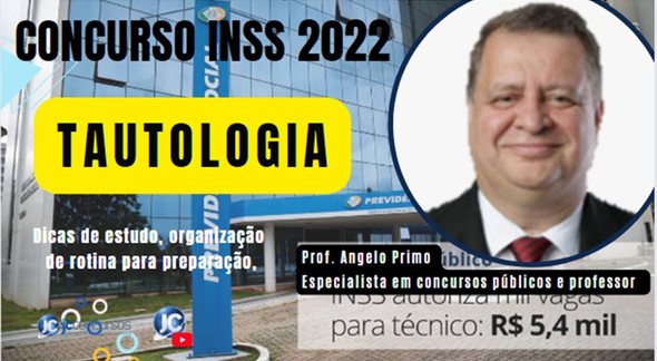 Concurso INSS 2022 - Tautologia - Divulgação