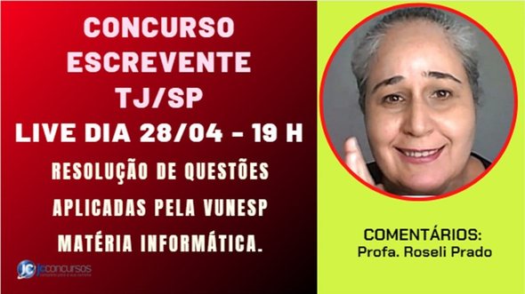 Concurso TJ SP: Live JC traz resolução da prova aplicada no último concurso - Divulgação