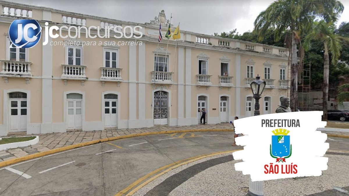 Concurso Prefeitura de São Luís MA: iniciada escolha da banca para seleção com 500 vagas