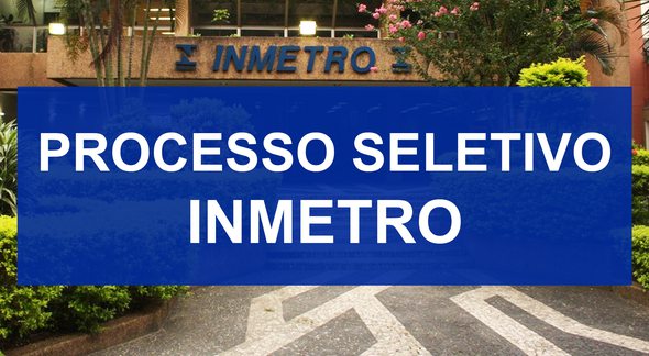 Processo Seletivo Inmetro 2022 - Divulgação