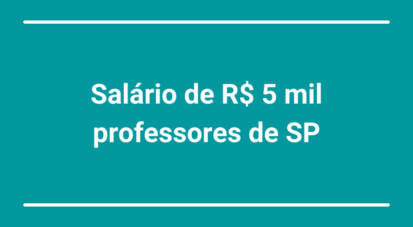 Governo SP oferece salário de R$ 5 mil para professores estaduais - JC Concursos