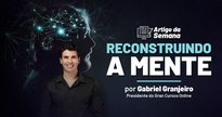 Banner sobre "Reconstruindo a mente" - Gran Cursos Online