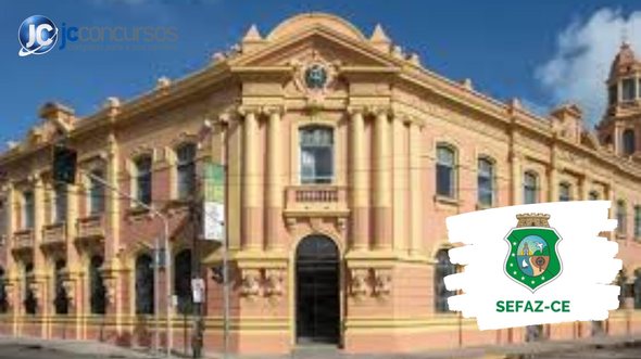 Concurso da Sefaz CE: sede da Secretaria da Fazenda do Estado do Ceará