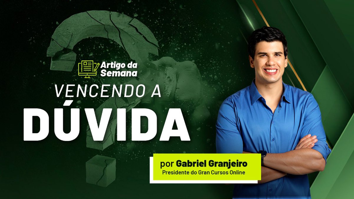 Gabriel Granjeiro: "Vencendo a dúvida"
