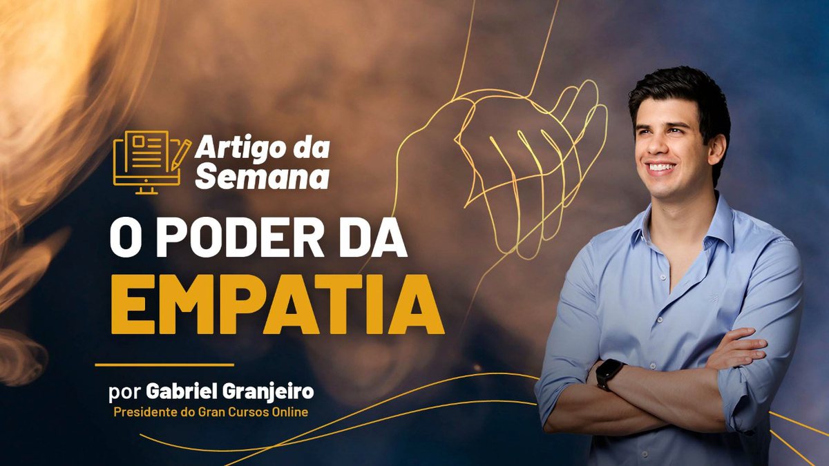 Gabriel Granjeiro: "O poder da empatia"