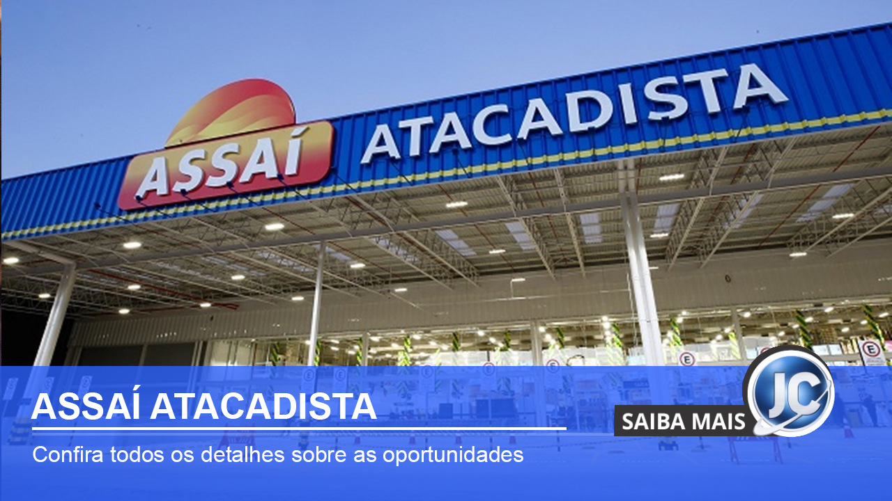 Assaí Atacadista abre  novas vagas temporárias no Brasil