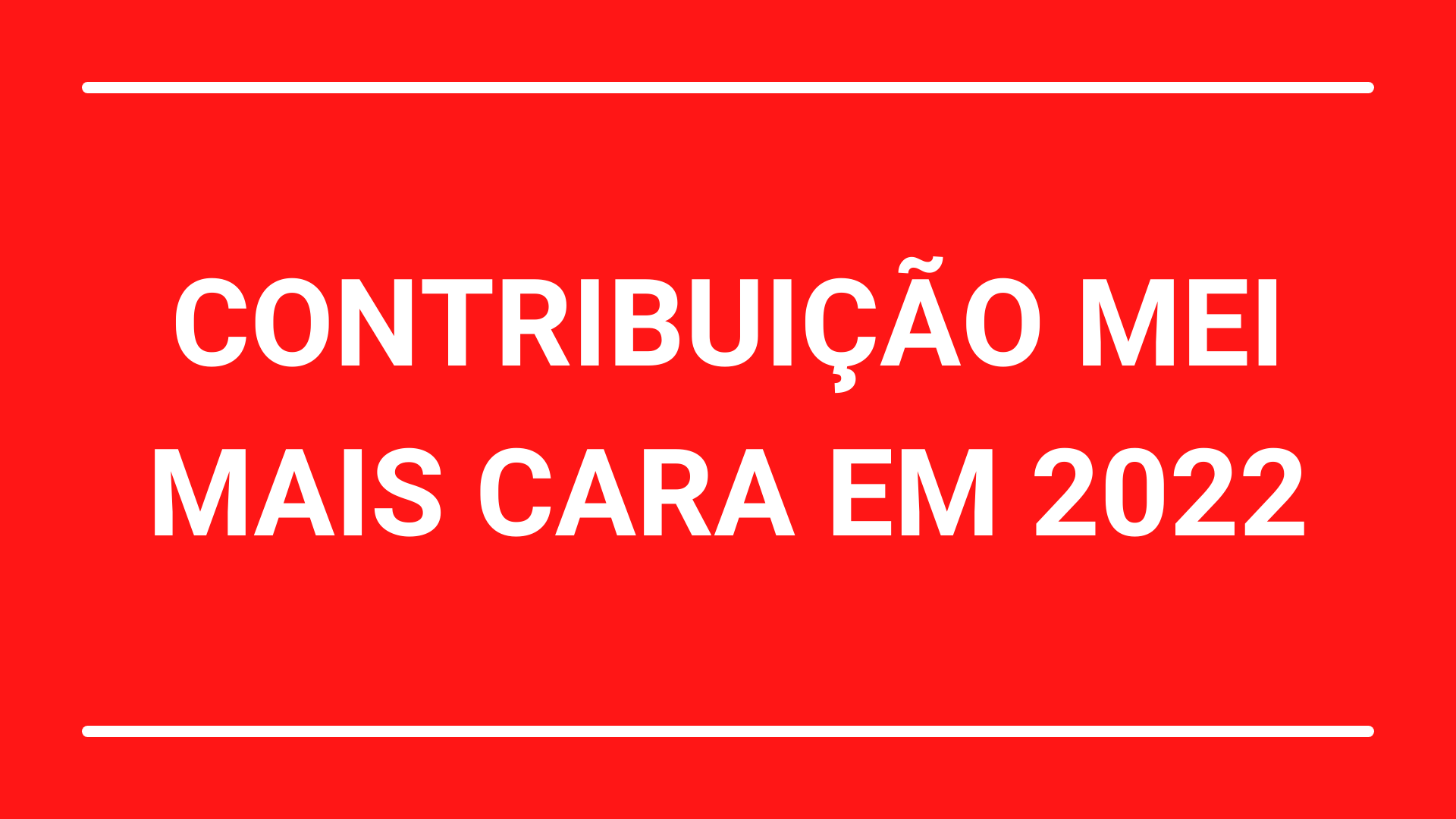 Contribuição do MEI foi reajustada este mês